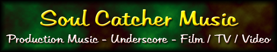SOUL CATCHER MUSIC - PRODUCTION MUSIC